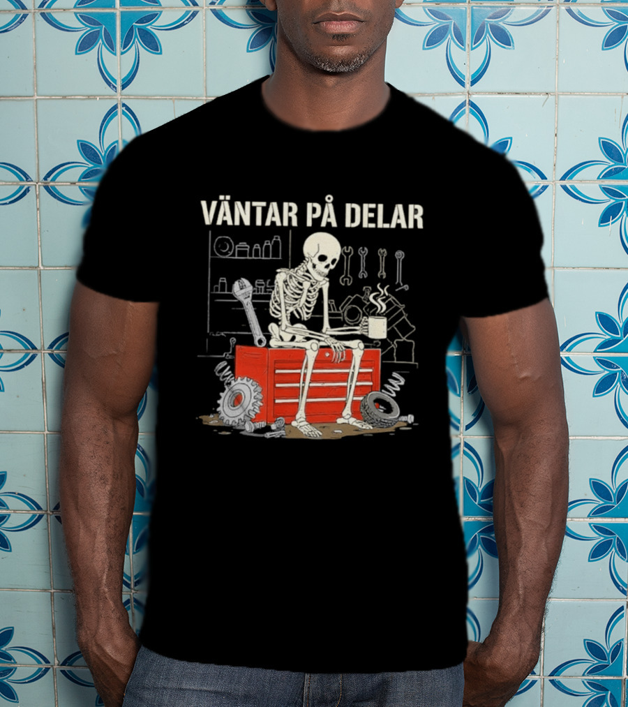 Väntar På Delar Skeleton Mechanic Toolbox Workshop T-Shirt