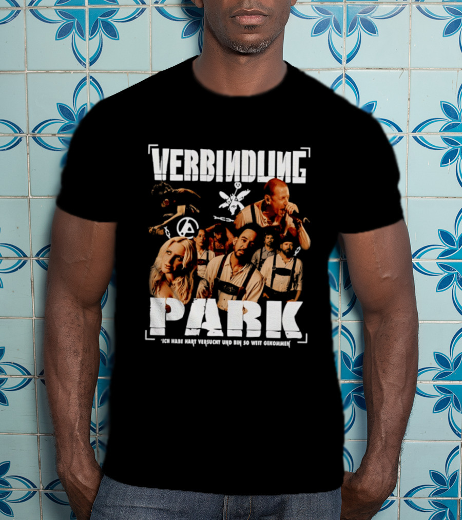 Verbindung Park Ich Habe Hart Versucht Und Bin So Weit Gekommen T-Shirt