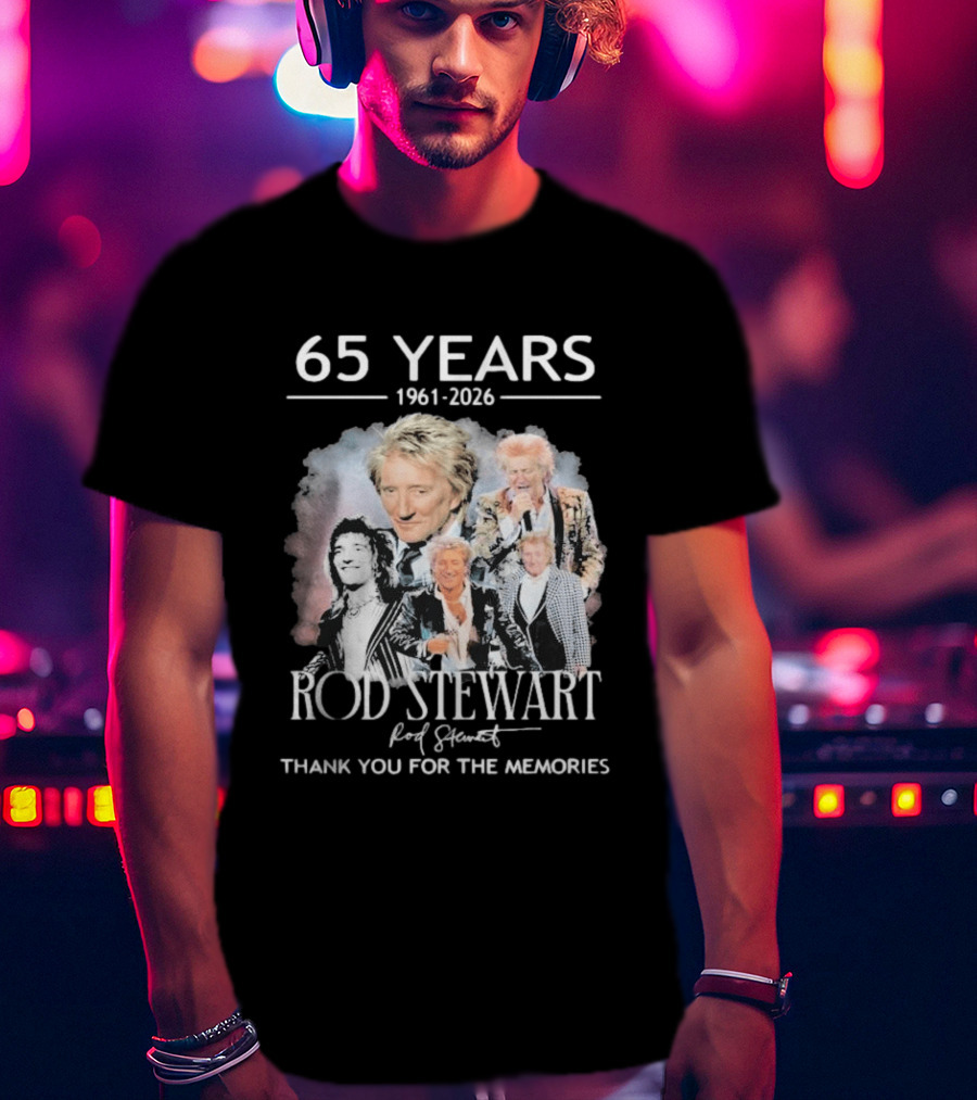 65 Years 1961 2026 Rod Stewart Thank You For The Memories T-Shirt