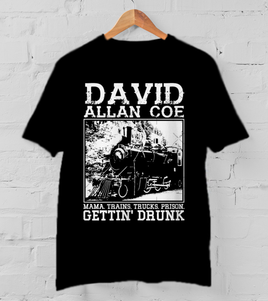 David Allan Coe Mama Train Trucks Prison Gettin Drunk T-Shirt