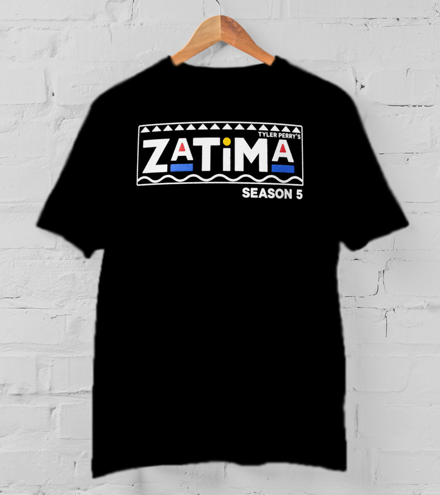 Tyler Perry's Zatima Season 5 T-Shirt