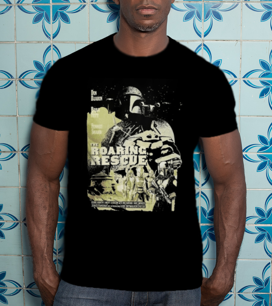 Heroes Villains Star Wars Din Djarin Boba Fett Fennec Shand Roaring Rescue 2026 T-Shirt