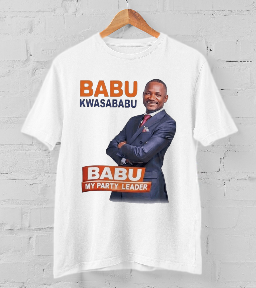 Babu Kwa Sababu Babu My Party Leader T-Shirt