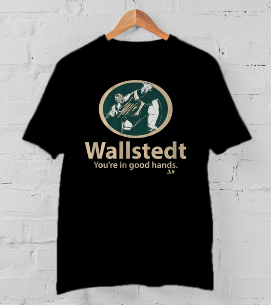 Wallstedt You're In Good Hands Hockey Player T-Shirt