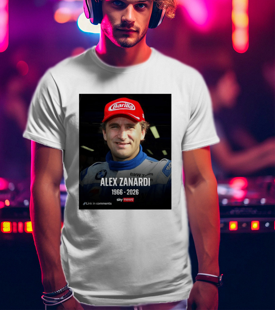 Die Sportwelt Trauert Um Ein Ganz Großes Vorbild Ruhe In Frieden Alex Zanardi 1966 2026 BMW Team Racing Sky News Barilla T-Shirt