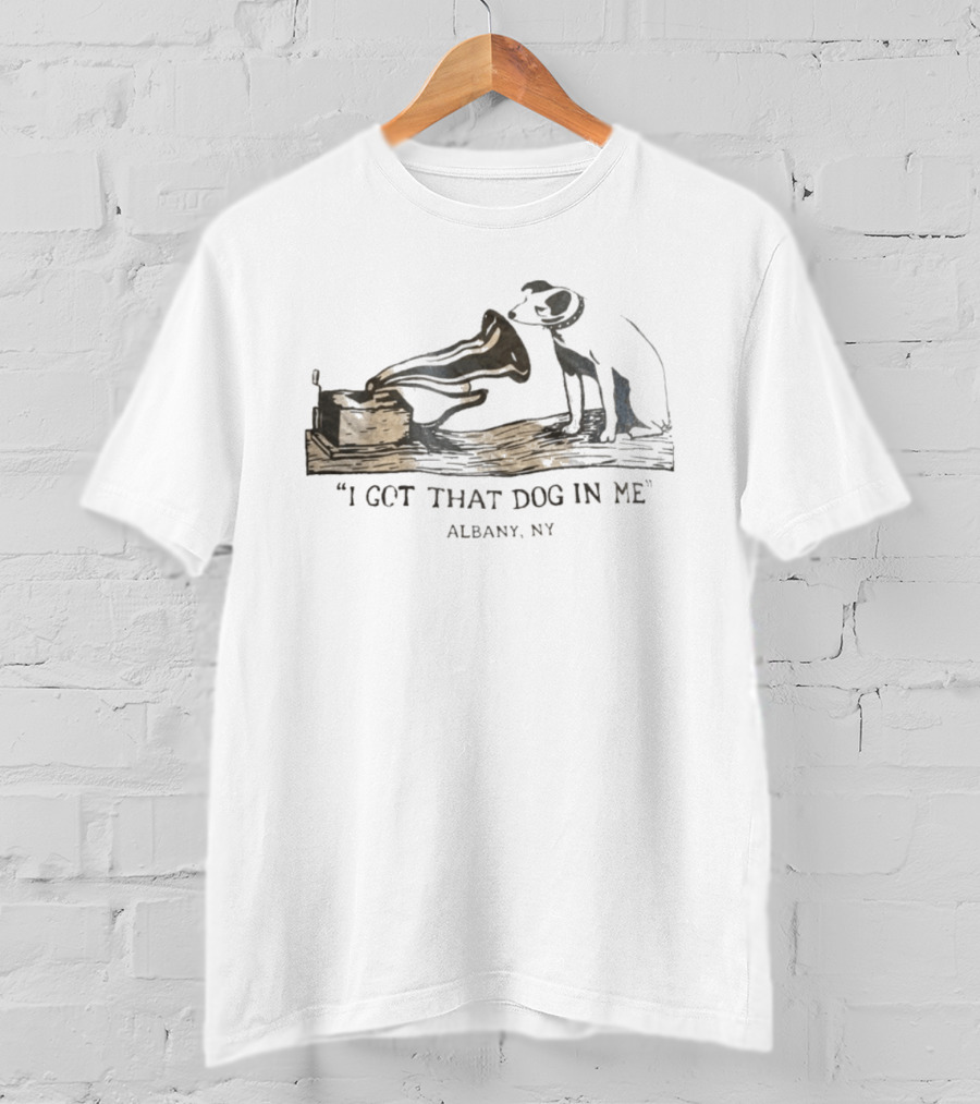 I Got That Dog In Me Albany NY Vintage Record Player Dog T-Shirt