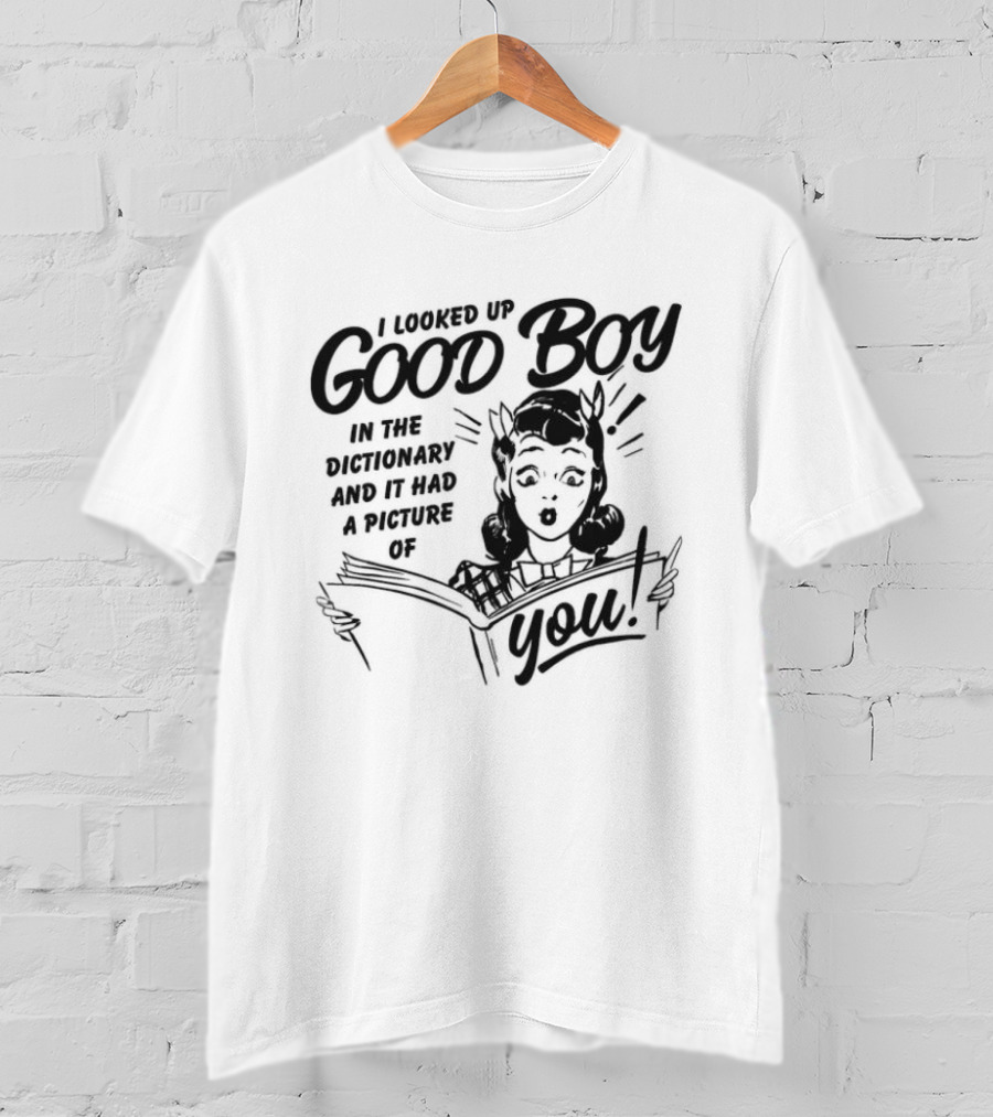 I Looked Up Good Boy In The Dictionary And It Had A Picture Of You Retro Comic Style Woman T-Shirt