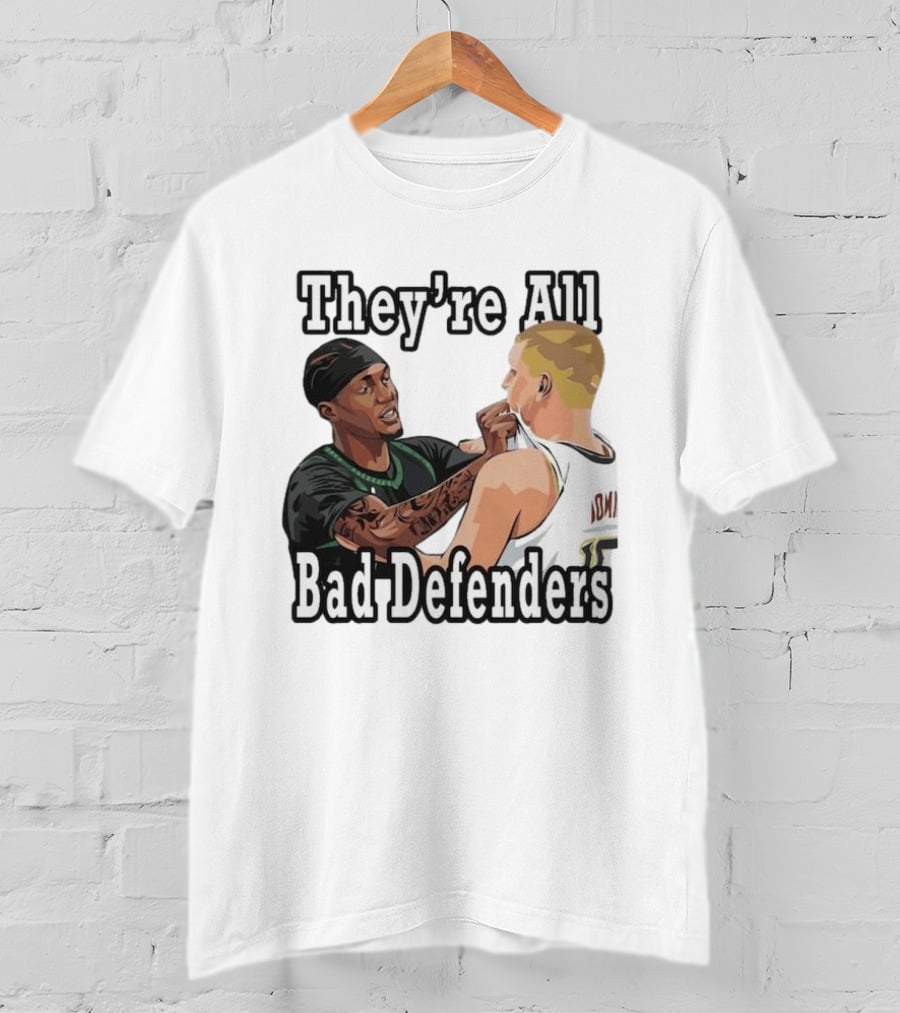 They're All Bad Defenders Minnesota Basketball Player Confrontation T-Shirt