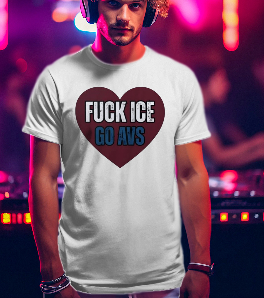 Colorado Avalanche Heart Fuck Ice Go AVS T-Shirt