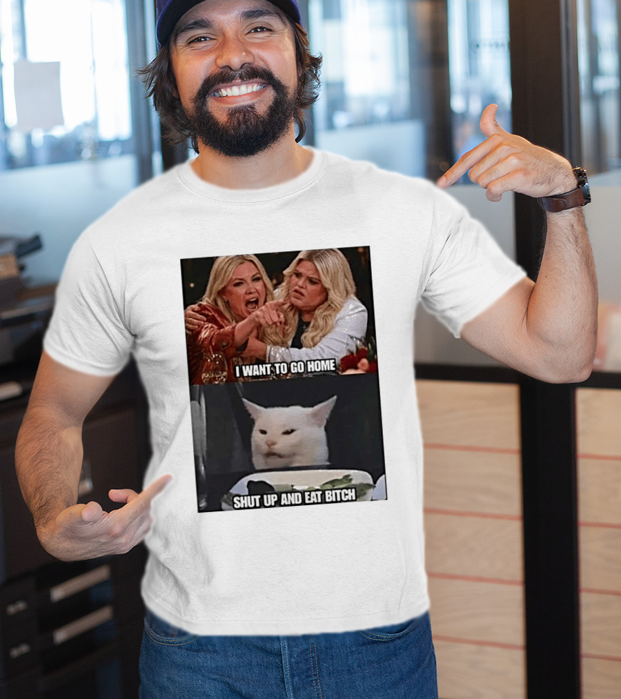 I Want To Go Home Smudge The Cat Meme Shut Up And Eat T-Shirt