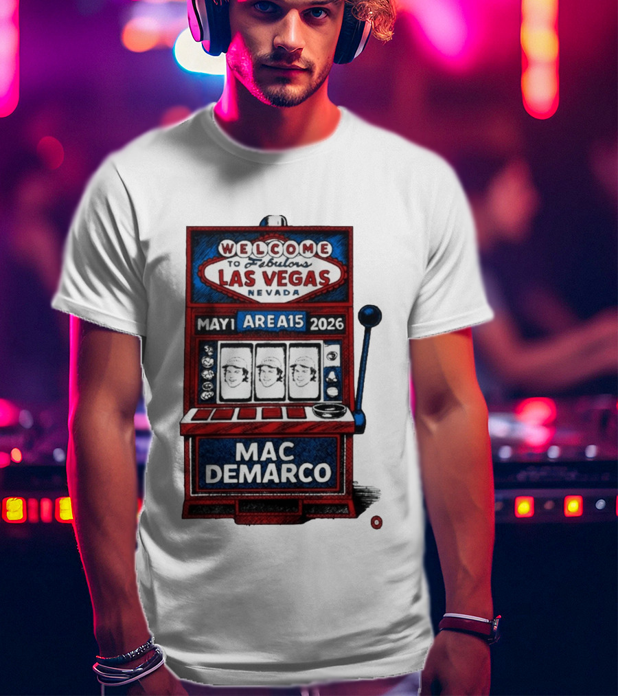 Welcome To Fabulous Las Vegas Mac DeMarco Area15 May 1 2026 Slot Machine T-Shirt