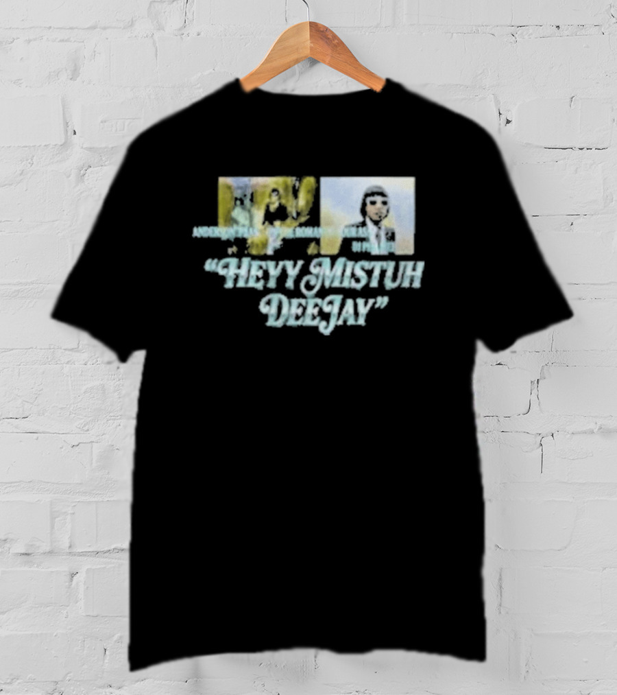 Anderson Paak Heyy Mistuh Deejay Music Vibes T-Shirt