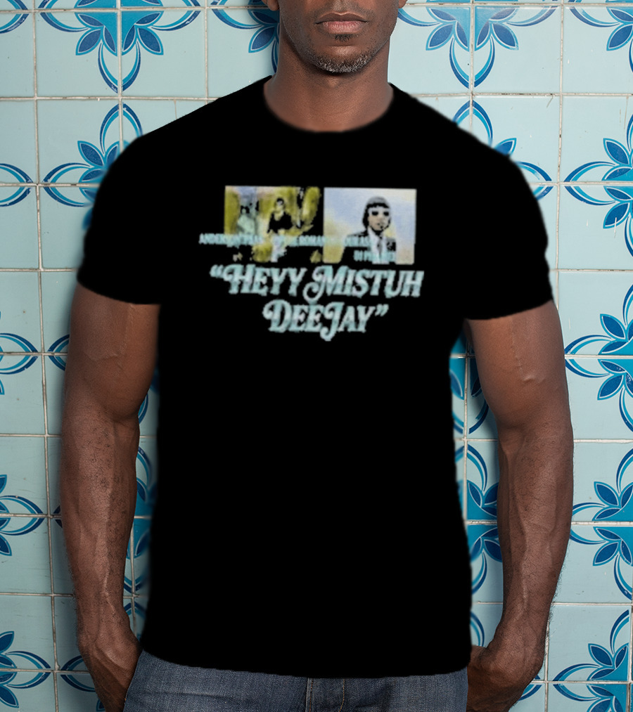 Anderson Paak Heyy Mistuh Deejay Music Vibes T-Shirt