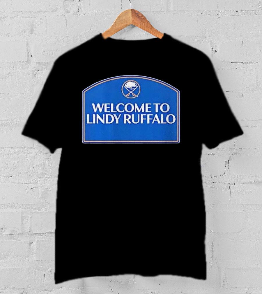 Buffalo Sabres Welcome To Lindy Ruffalo T-Shirt