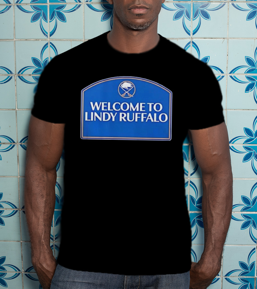 Buffalo Sabres Welcome To Lindy Ruffalo T-Shirt