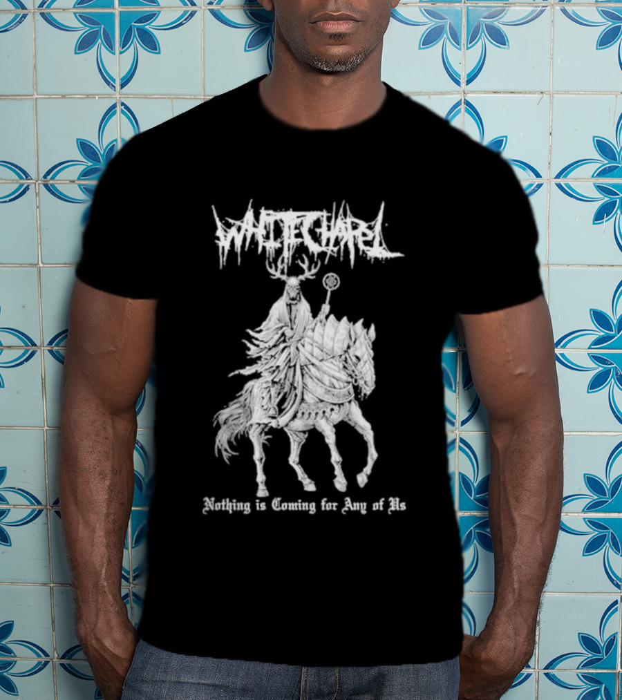 Whitechapel Horse Nothing Is Coming For King Of Me T-Shirt