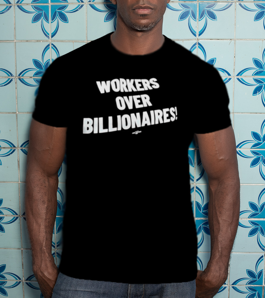 Workers Over Billionaires May Day Celebration Prioritizing Labor Solidarity T-Shirt