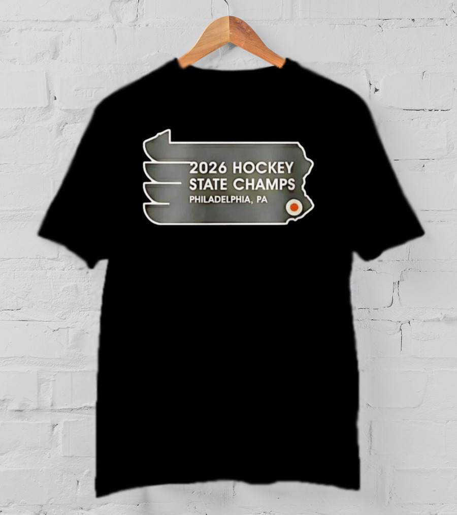 Philadelphia PA 2026 Hockey State Champs Flyers T-Shirt
