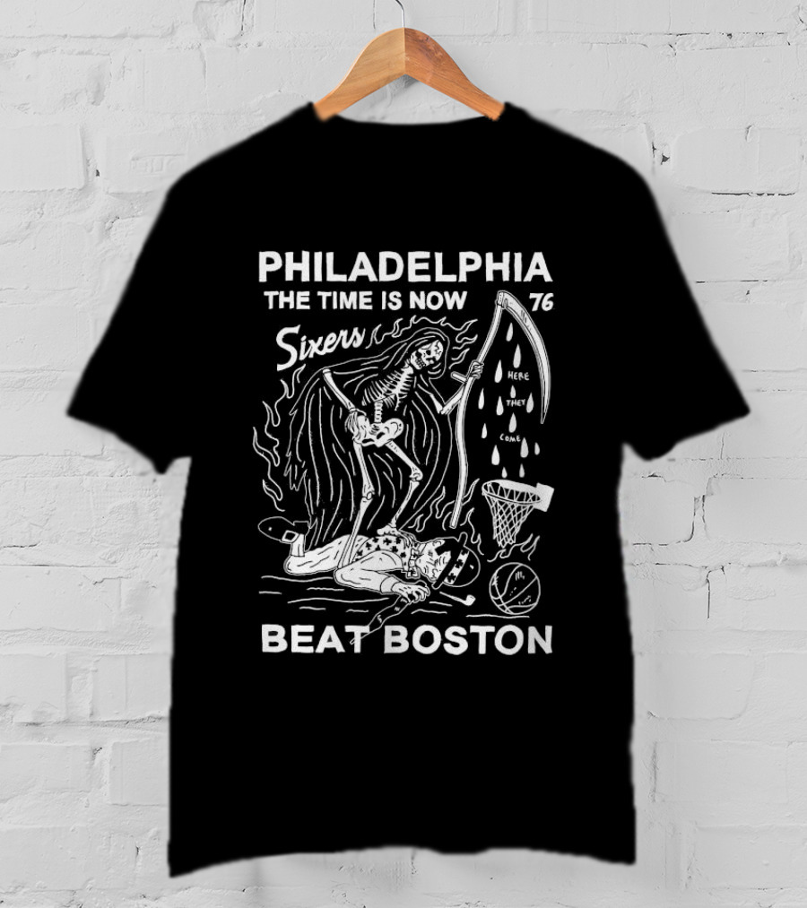 Philadelphia The Time Is Now 76ers Spirit Beat Boston Skeleton Basketball T-Shirt