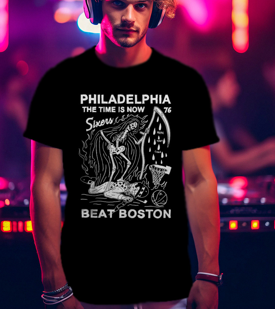 Philadelphia The Time Is Now 76ers Spirit Beat Boston Skeleton Basketball T-Shirt