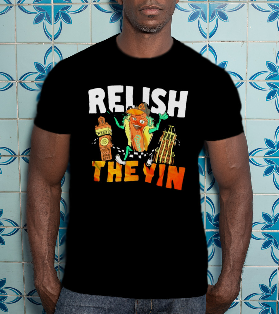 Relish The Yin Orioles Hot Dog Cartoon Baltimore 2026 T-Shirt
