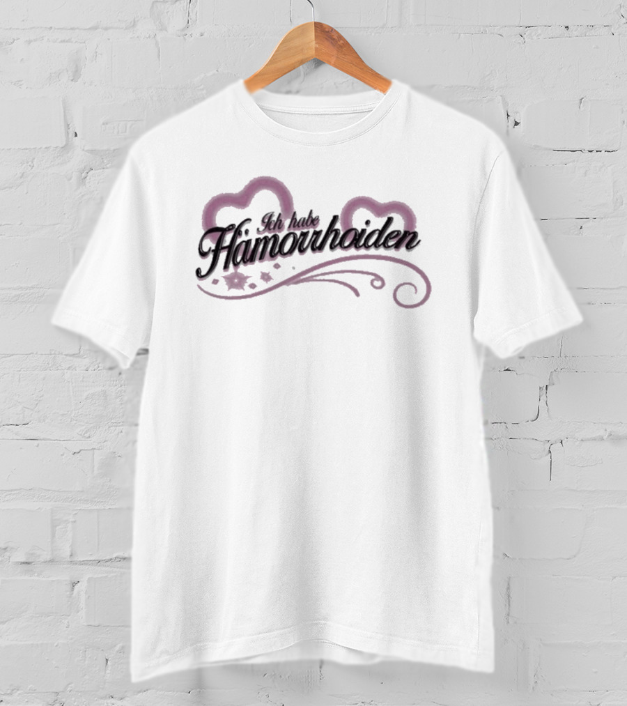 I Have Hemorrhoids Ich Habe Hamorrhoiden Heart Swirl Stars T-Shirt