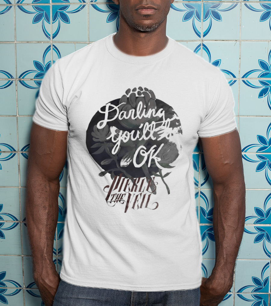 Darling You'll Be Ok Pierce The Veil Inspirational Text Floral T-Shirt