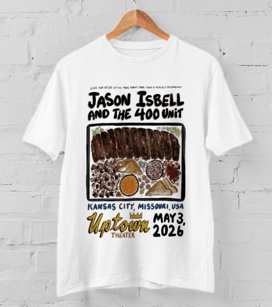 Jason Isbell And The 400 Unit Live Kansas City Uptown Theater May 3 2026 T-Shirt