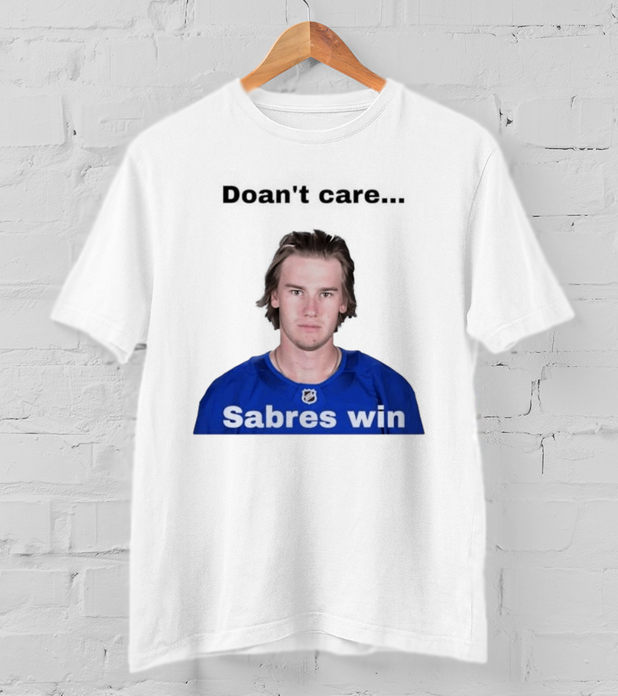 Josh Doan Doan't Care Sabres Win T-Shirt