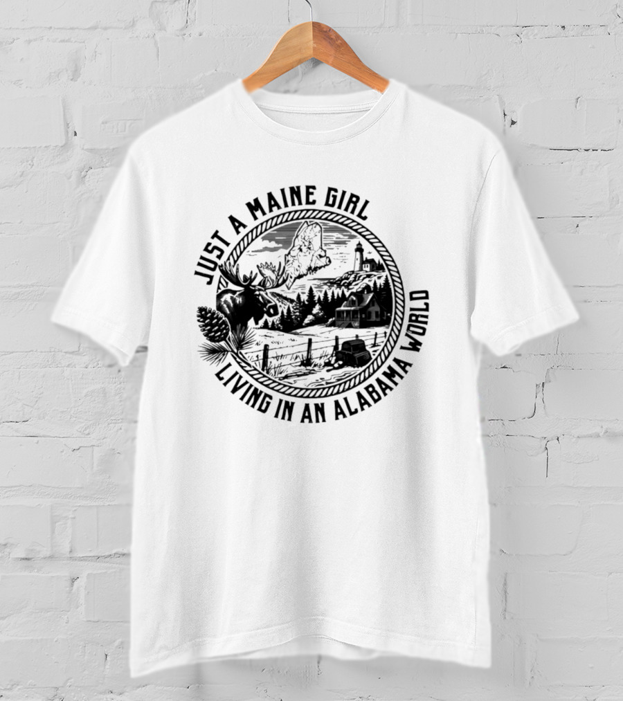 Just A Maine Girl Living In An Alabama World Moose Lighthouse Landscape T-Shirt