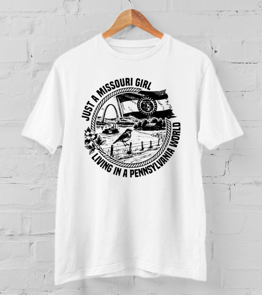 Just A Missouri Girl Living In A Pennsylvania World State Symbols And Scenery T-Shirt