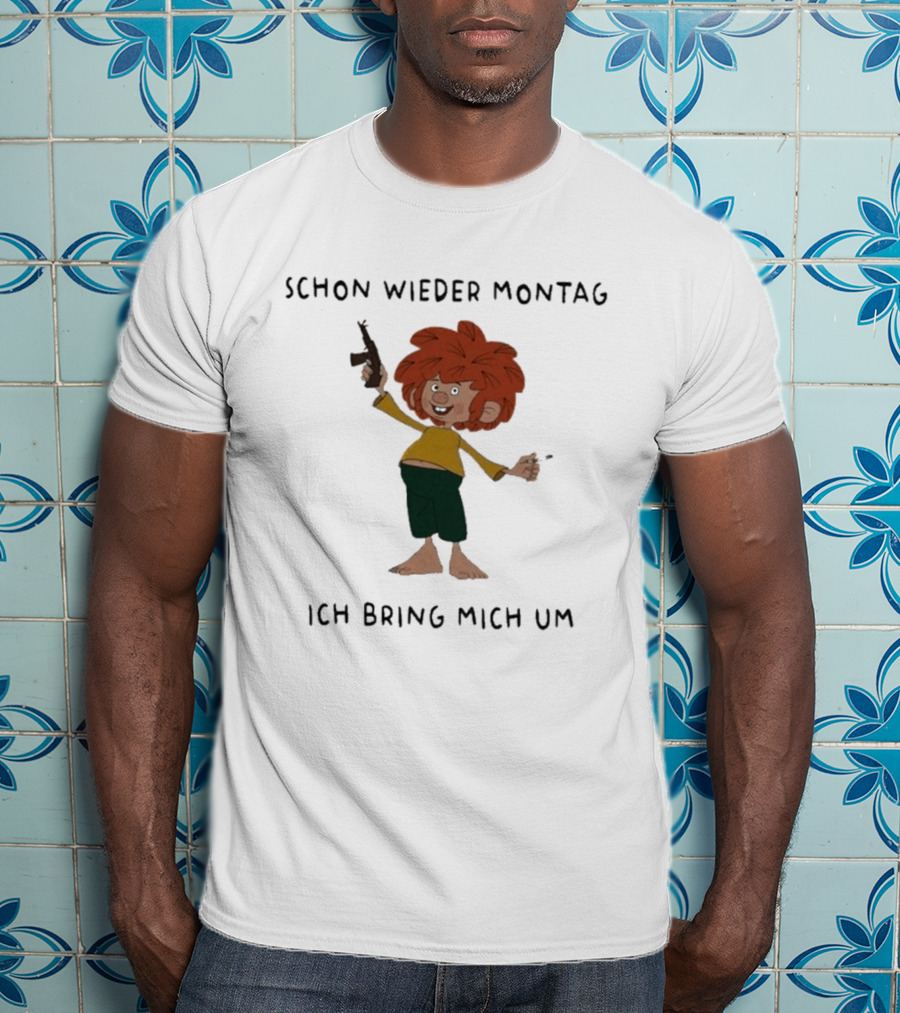 Pumuckl Schon Wieder Montag Ich Bring Mich Um Monday Again T-Shirt