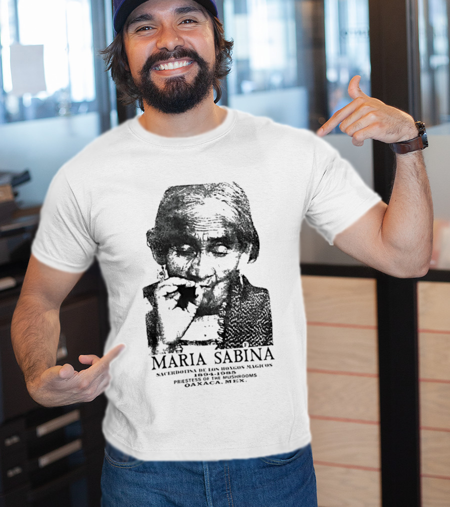 Maria Sabina 1894 1985 Priestess Of The Mushrooms Oaxaxa Mexico T-Shirt