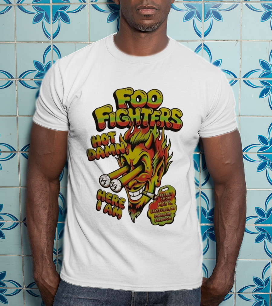 Foo Fighters Hot Damn Here I Am Satan Secret Show May 2 Sayreville NJ Starland Ballroom T-Shirt