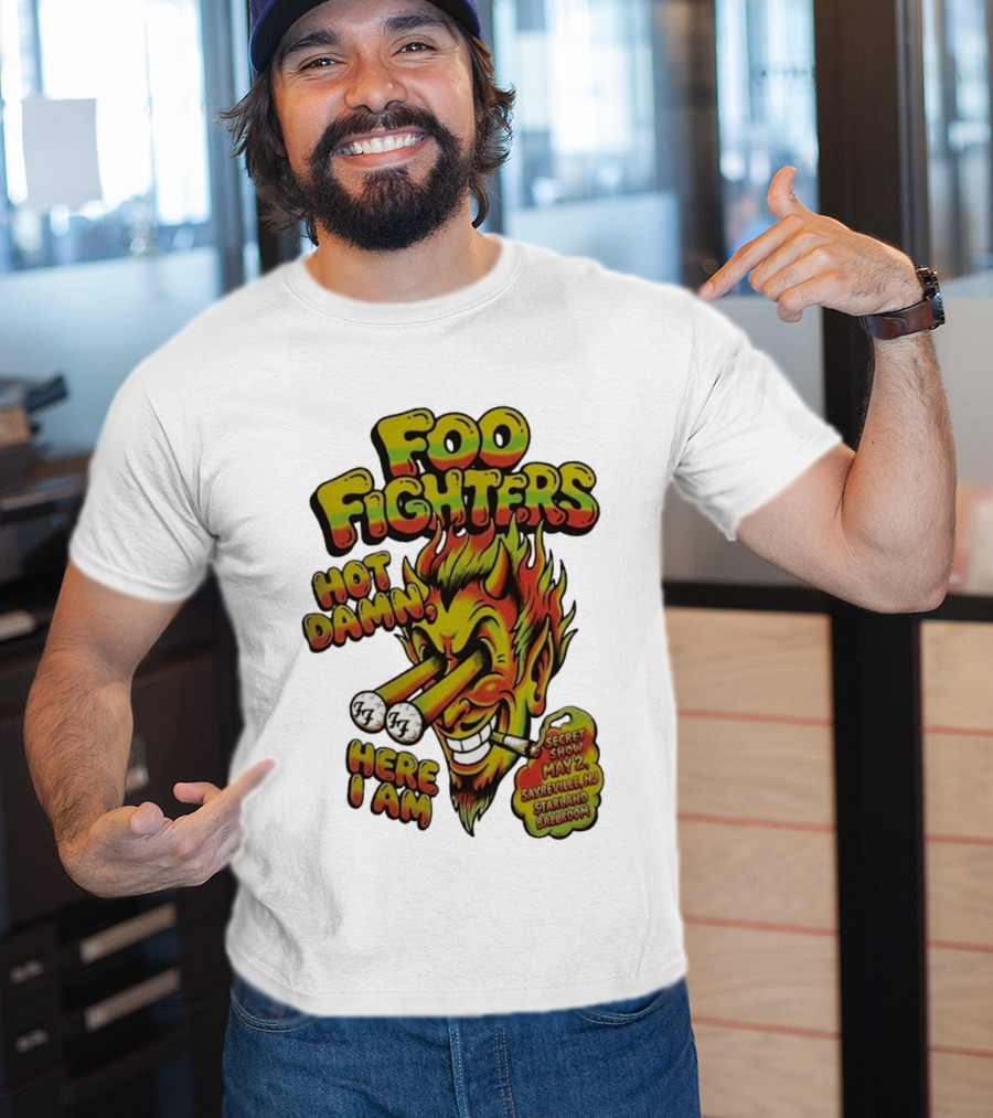 Foo Fighters Hot Damn Here I Am Satan Secret Show May 2 Sayreville NJ Starland Ballroom T-Shirt