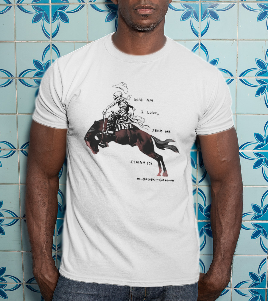 Here Am I Lord Send Me Isaiah Broken Bow Skeletal Cowboy Riding Horse T-Shirt