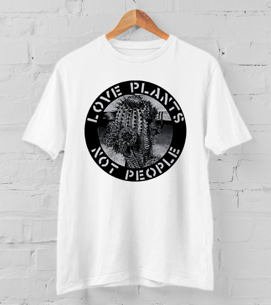 Love Plants Not People Cactus Black And White T-Shirt