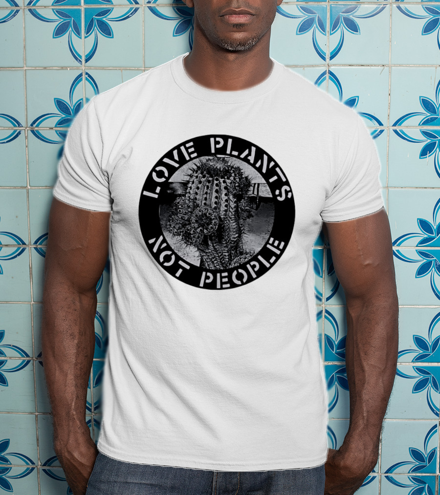 Love Plants Not People Cactus Black And White T-Shirt