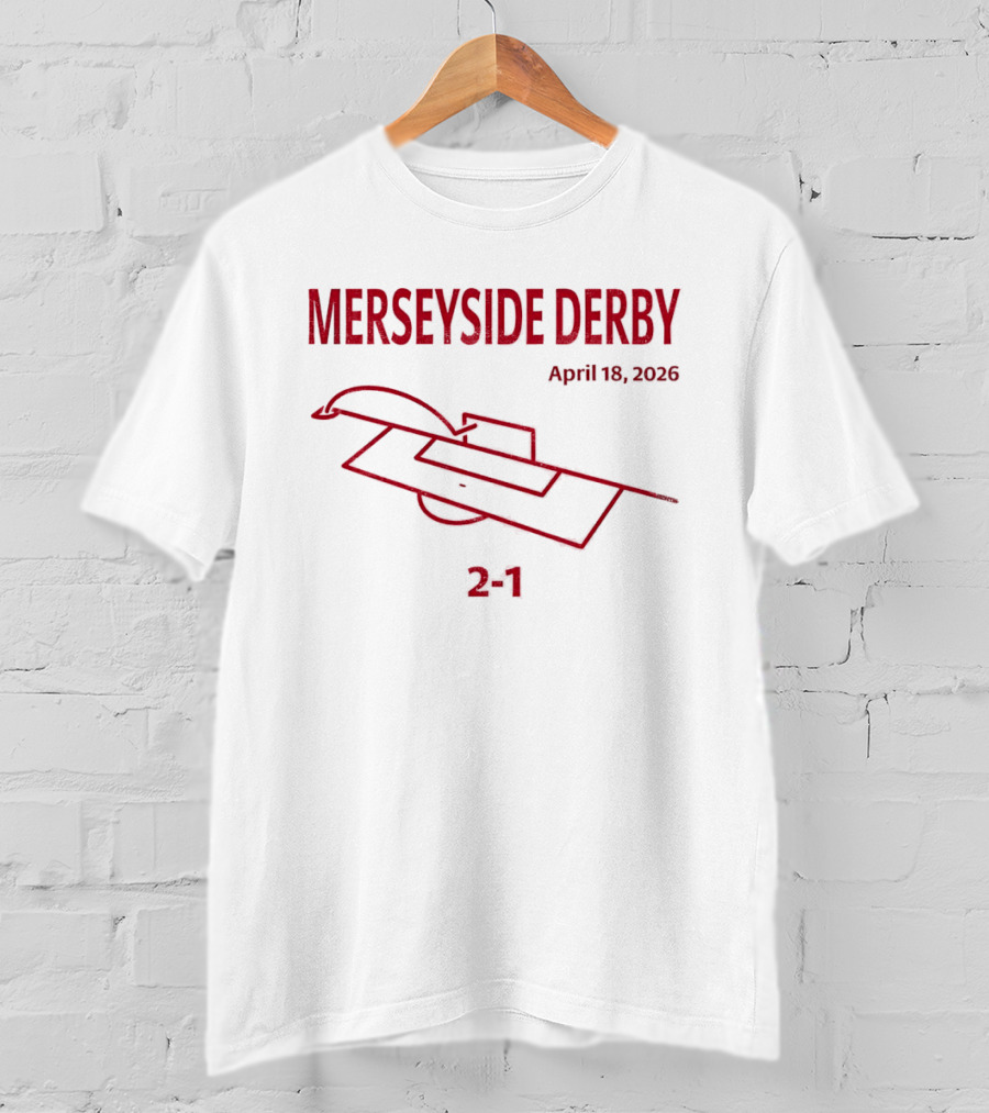 Merseyside Derby April 18 2026 2 1 T-Shirt