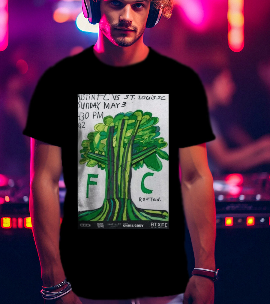Austin FC Vs ST. Louis SC May 3 4:30 PM Q2 Rooted ATXFC Artist Initiative Chris Cody T-Shirt