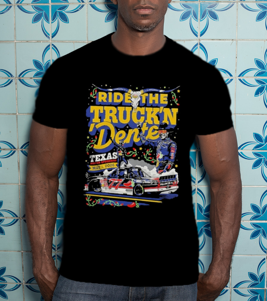 Ride The Truck'n Dente Texas Motor Speedway May 2026 T-Shirt
