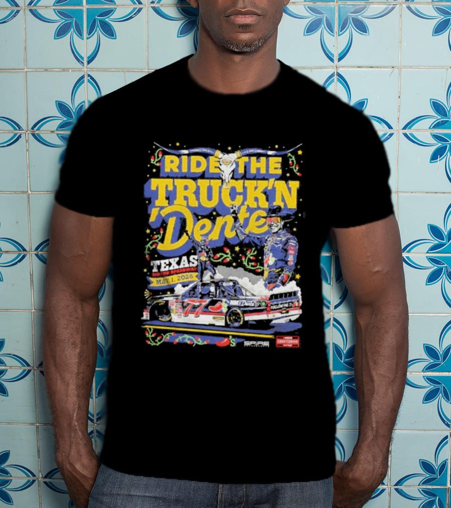 Ride The Truck'n Dente Texas Win May 2023 T-Shirt