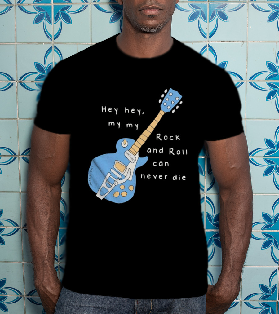 Hey Hey My My Rock And Roll Can Never Die Blue Guitar T-Shirt