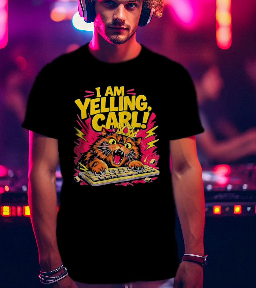 I Am Yelling Carl Cat Keyboard Meme With Donut Crown T-Shirt