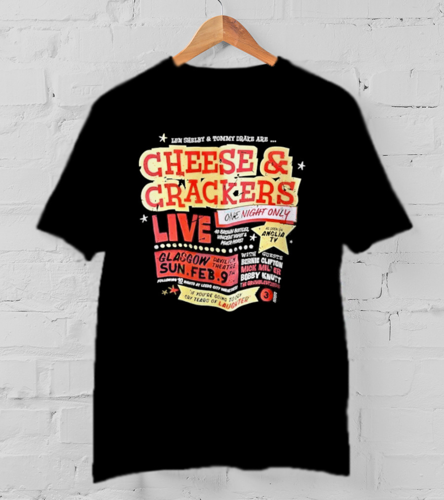 Len Shelby Tommy Drake Cheese Crackers Live One Night Only Laughter T-Shirt