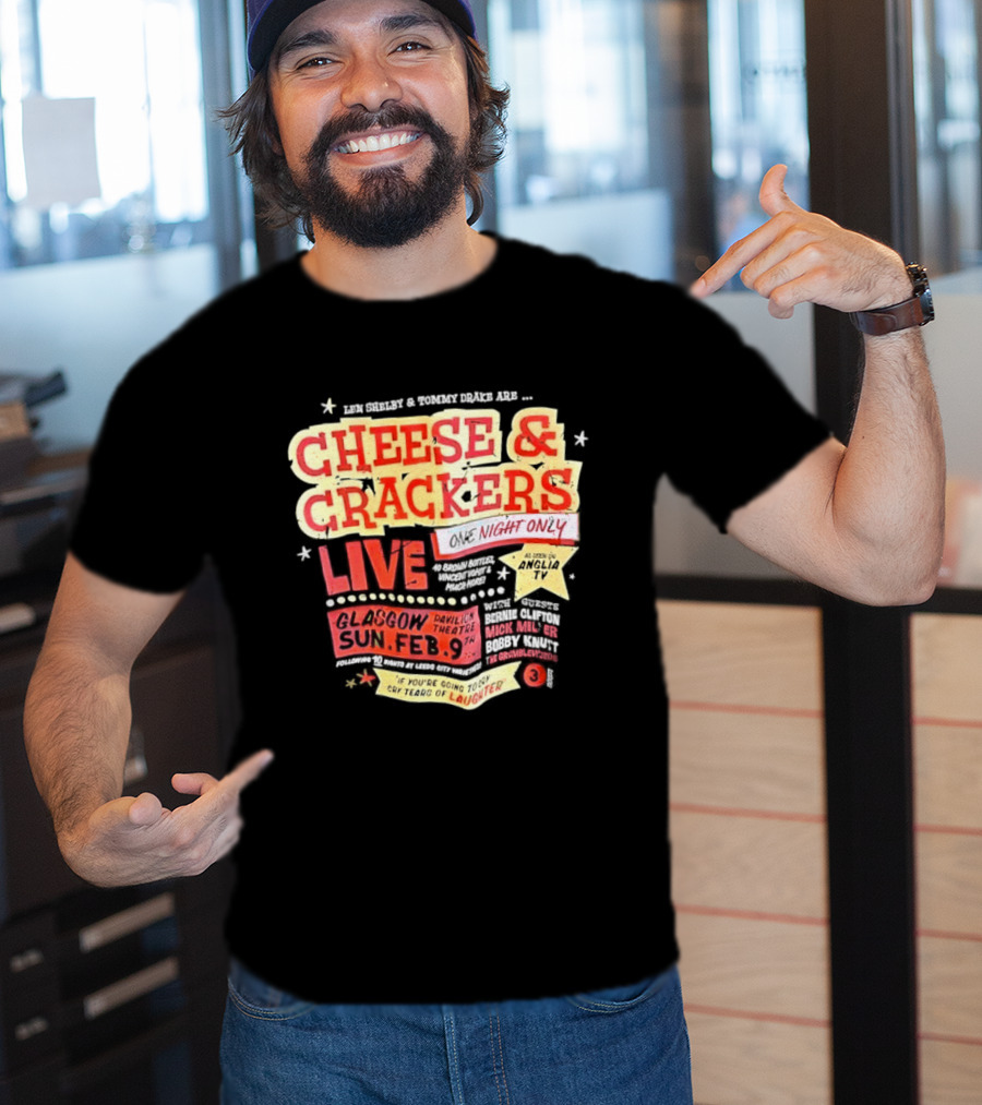 Len Shelby Tommy Drake Cheese Crackers Live One Night Only Laughter T-Shirt