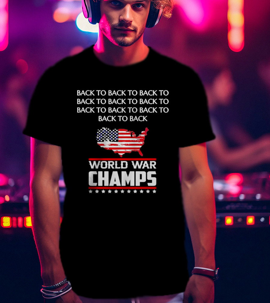 Back To Back World War Champs USA Map Flag T-Shirt