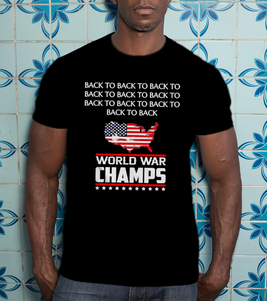 Back To Back World War Champs USA Map Flag T-Shirt