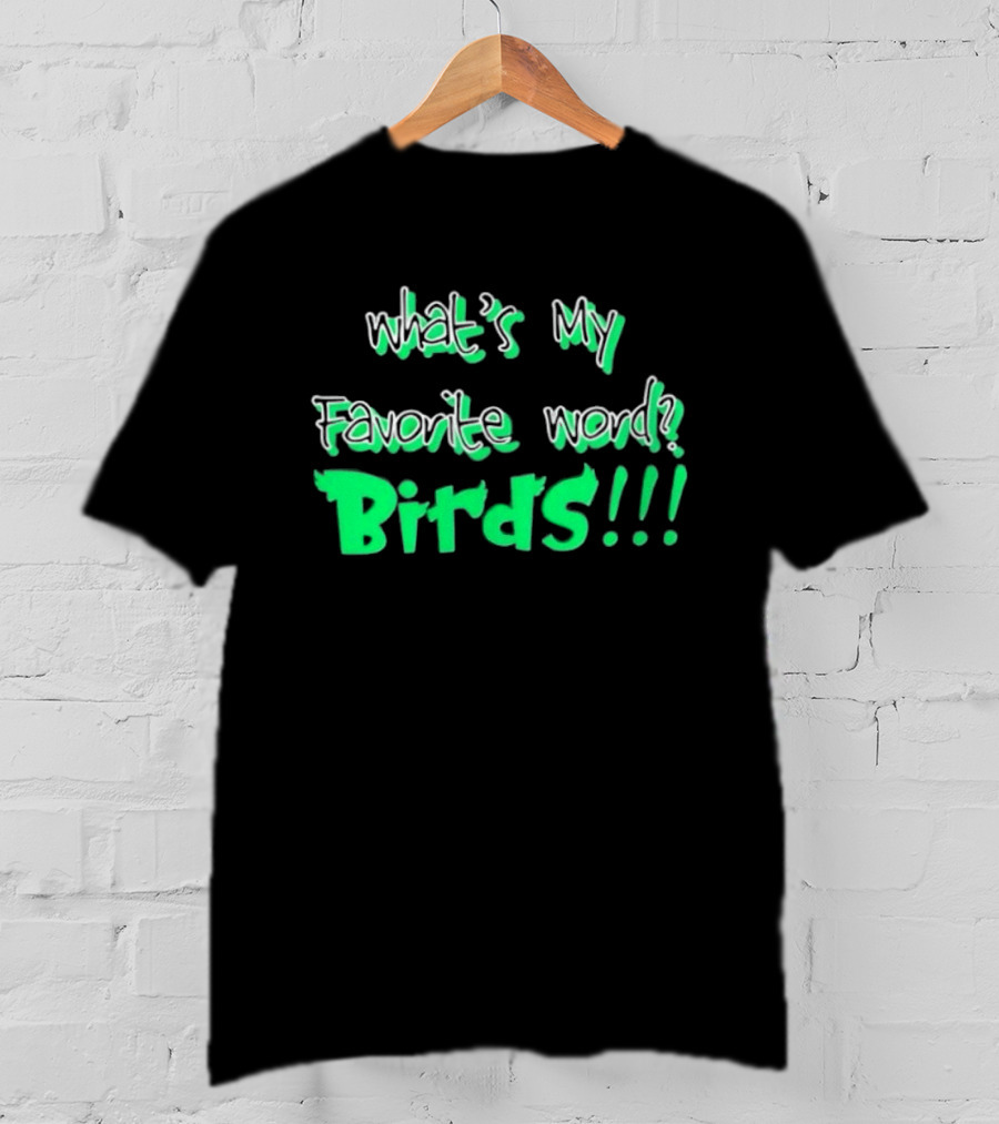 Philadelphia Eagles What's My Favorite Word Birds Fan T-Shirt
