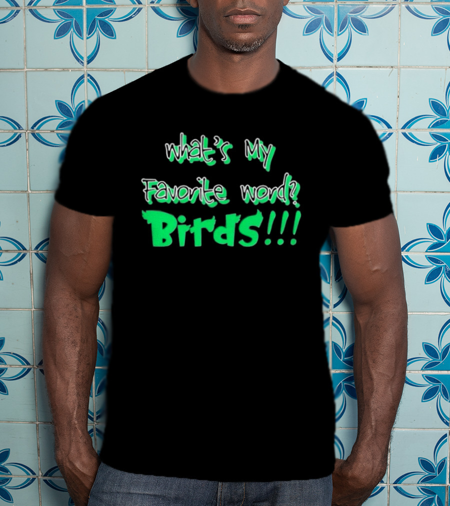 Philadelphia Eagles What's My Favorite Word Birds Fan T-Shirt